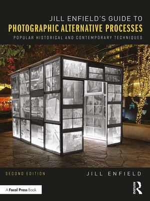 cover image of Jill Enfield's Guide to Photographic Alternative Processes